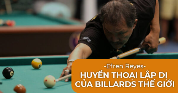Efren Reyes Huyền thoại lập dị của Billards thế giới