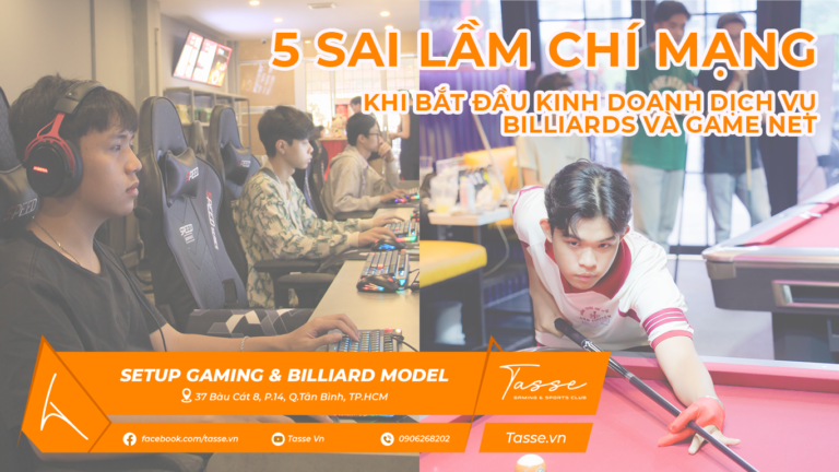 5 sai lầm kinh doanh game net và billiards