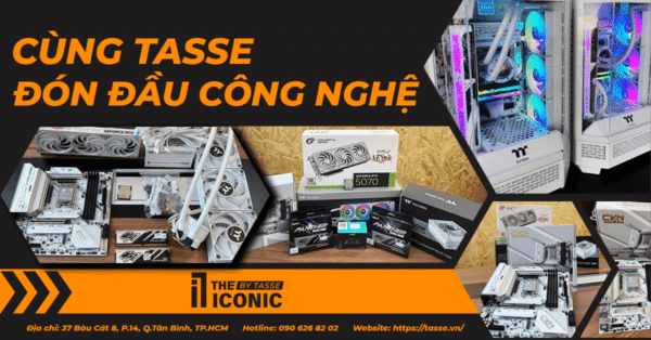 Tasse Tiên phong trang bị VGA RTX 50 Series Cho Phòng Game